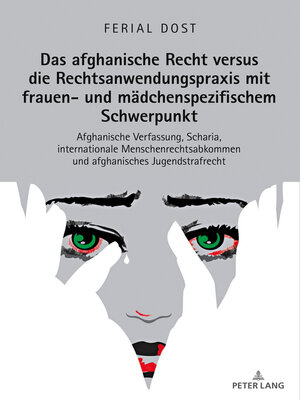 cover image of Das afghanische Recht versus die Rechtsanwendungspraxis mit frauen- und maedchenspezifischem Schwerpunkt